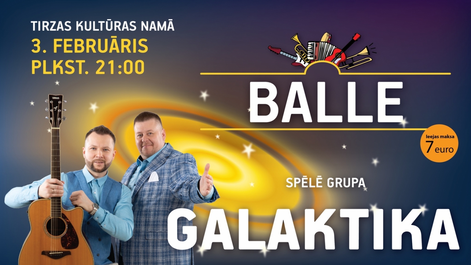 Tirzas kultūras namā balle ar grupu  "Galaktika