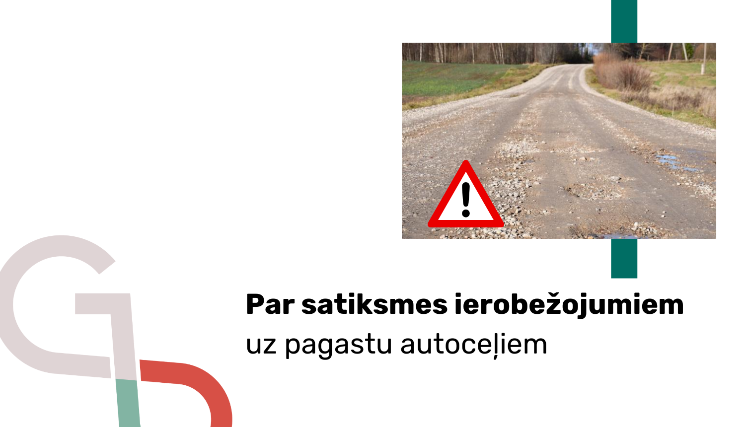 Attēls: Par satiksmes ierobežojumiem uz pagastu autoceļiem