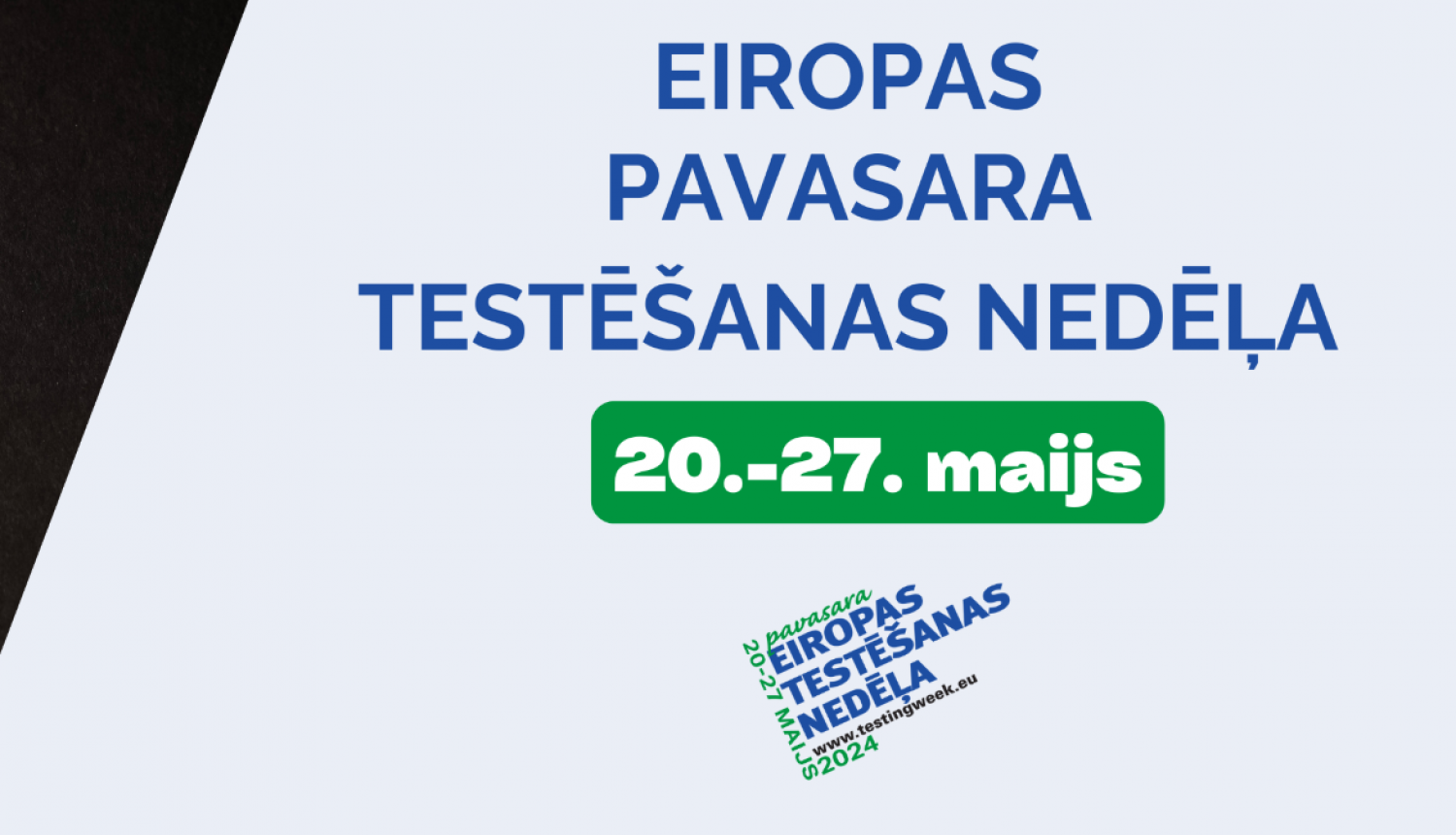 Attēls: No 20. līdz 27. maijam visā Eiropā un arī Latvijā norisināsies Eiropas testēšanas nedēļa